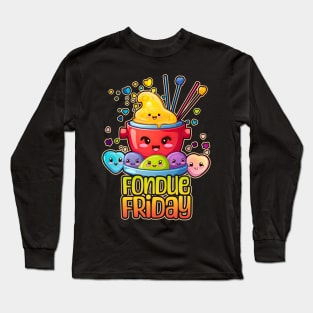 Fondue Friday Foodie Design Long Sleeve T-Shirt